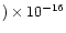$) \times 10^{-16}$