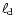 $\ell_{\rm d}$