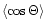 $\langle \cos\Theta \rangle$