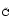 $_{\tilde {\rm C}}$