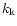 $k_{\rm k}$