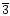 $\overline{3}$