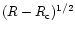 $(R-R_{\rm c})^{1/2}$