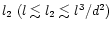 $l_2~(l \lesssim l_2 \lesssim l^3/d^2 )$