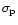 $\sigma_{\rm p}$