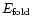$E_{\rm fold}$